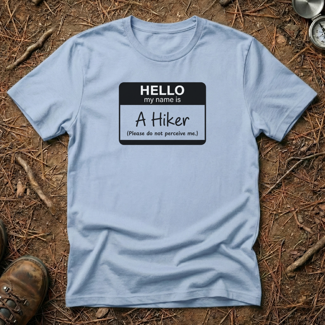 Hello My Name Is A Hiker Name Tag T-Shirt