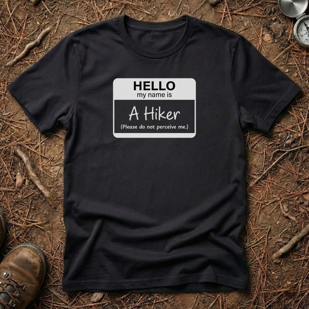 Hello My Name Is A Hiker Name Tag T-Shirt