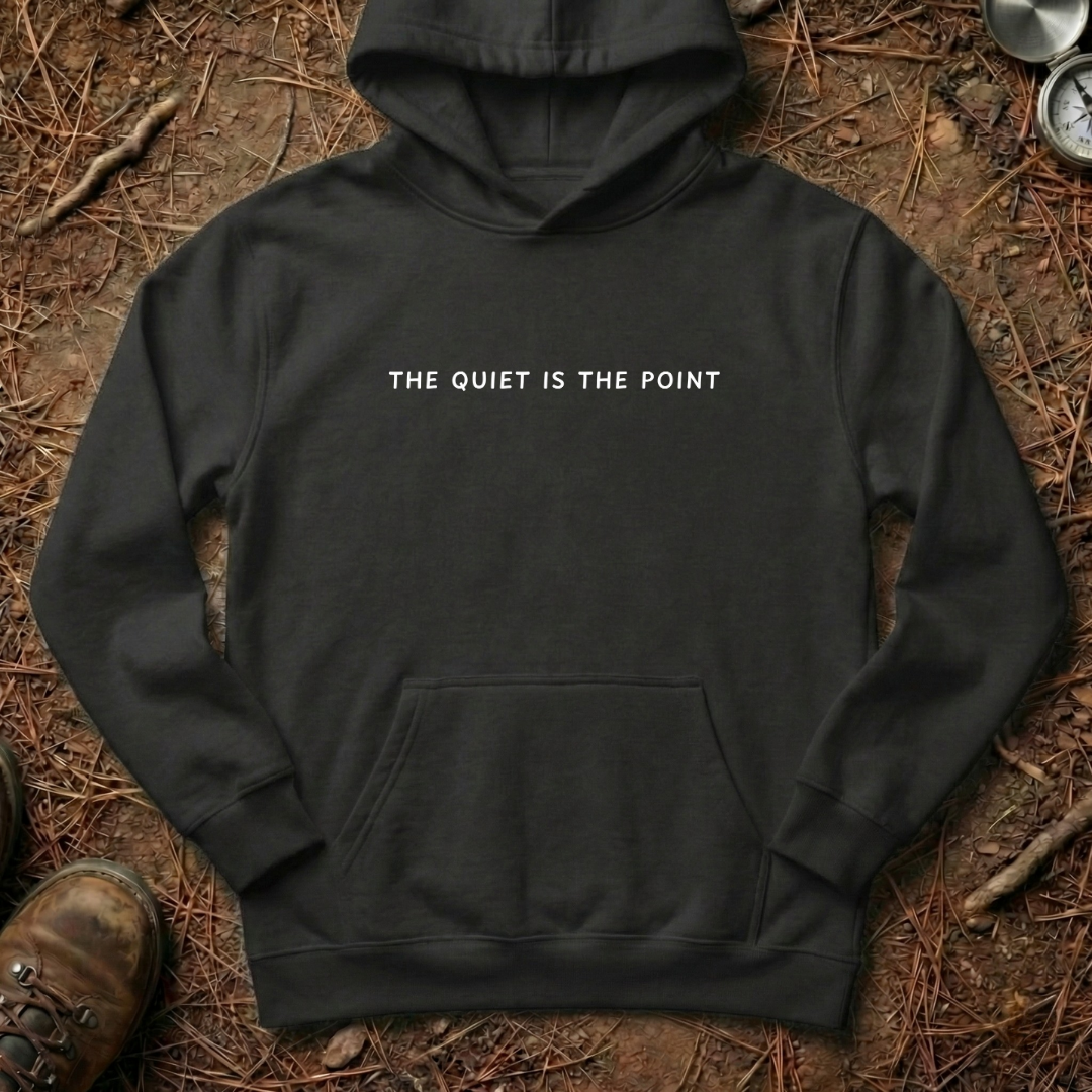 The Quiet Is The Point Minimalist Hoodie