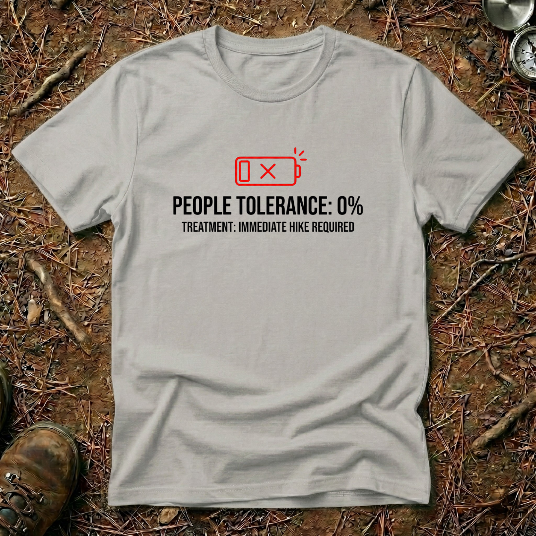 People Tolerance: 0%, Hike Required T-Shirt