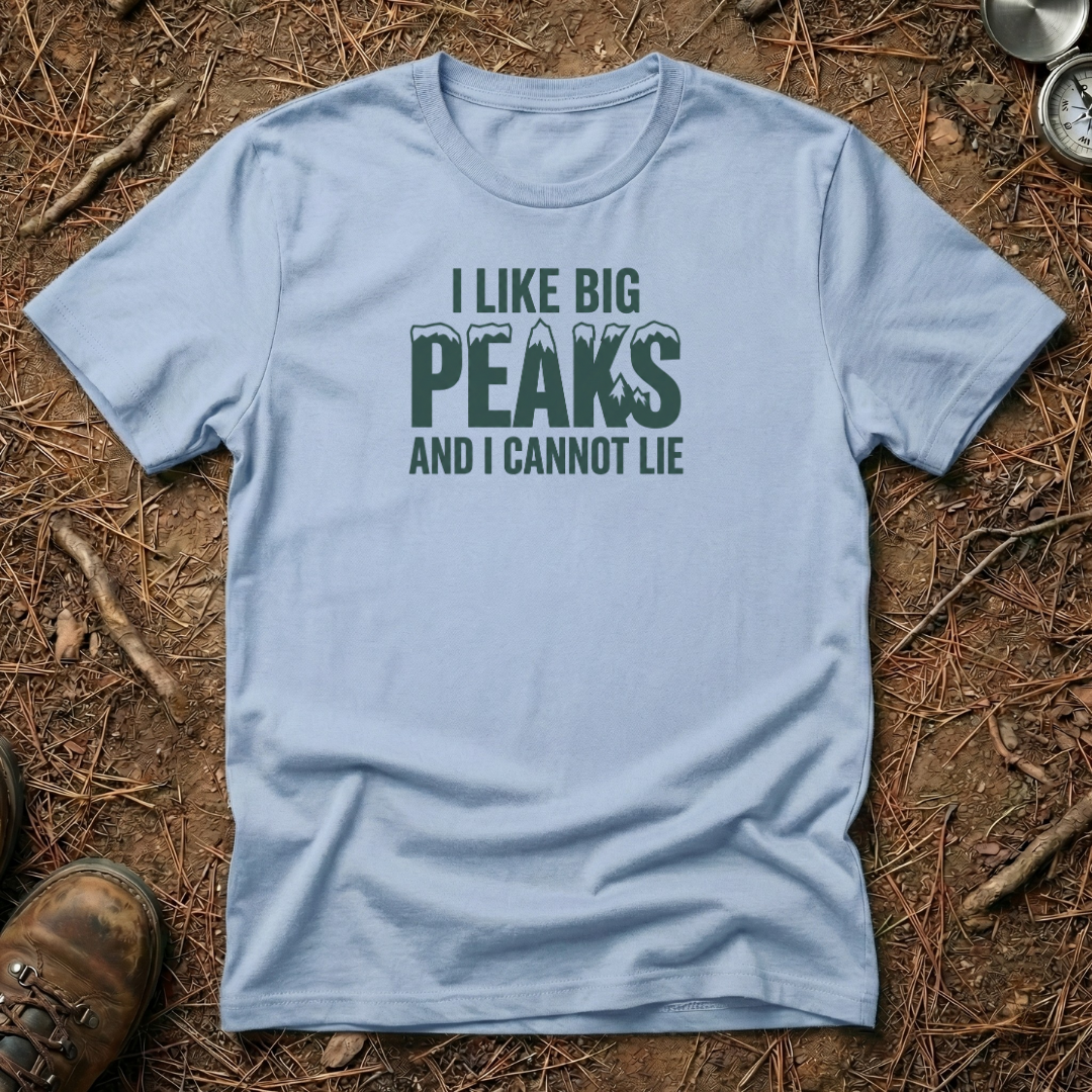 I Like Big Peaks & I Cannot Lie T-Shirt