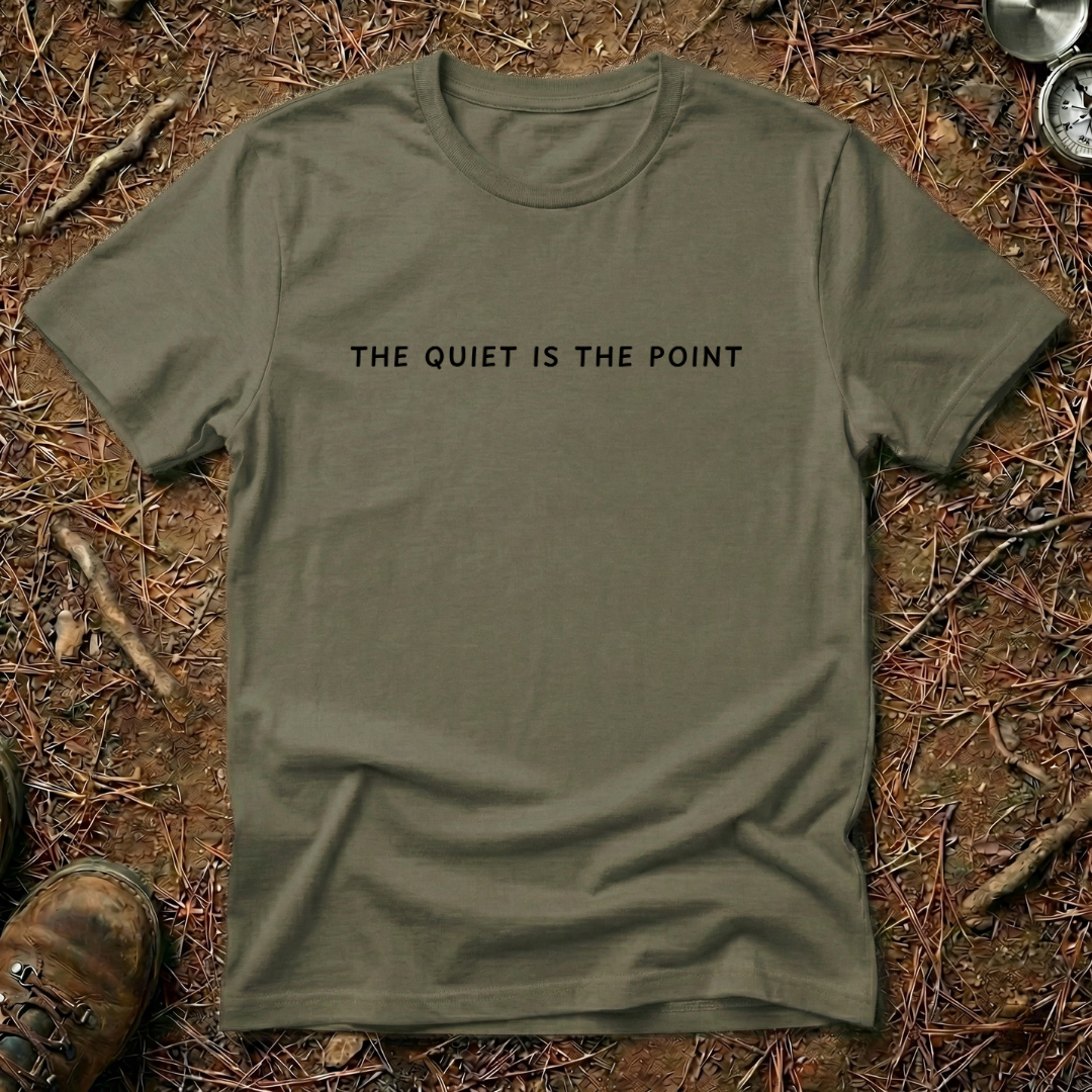 The Quiet Is The Point Minimalist Tee