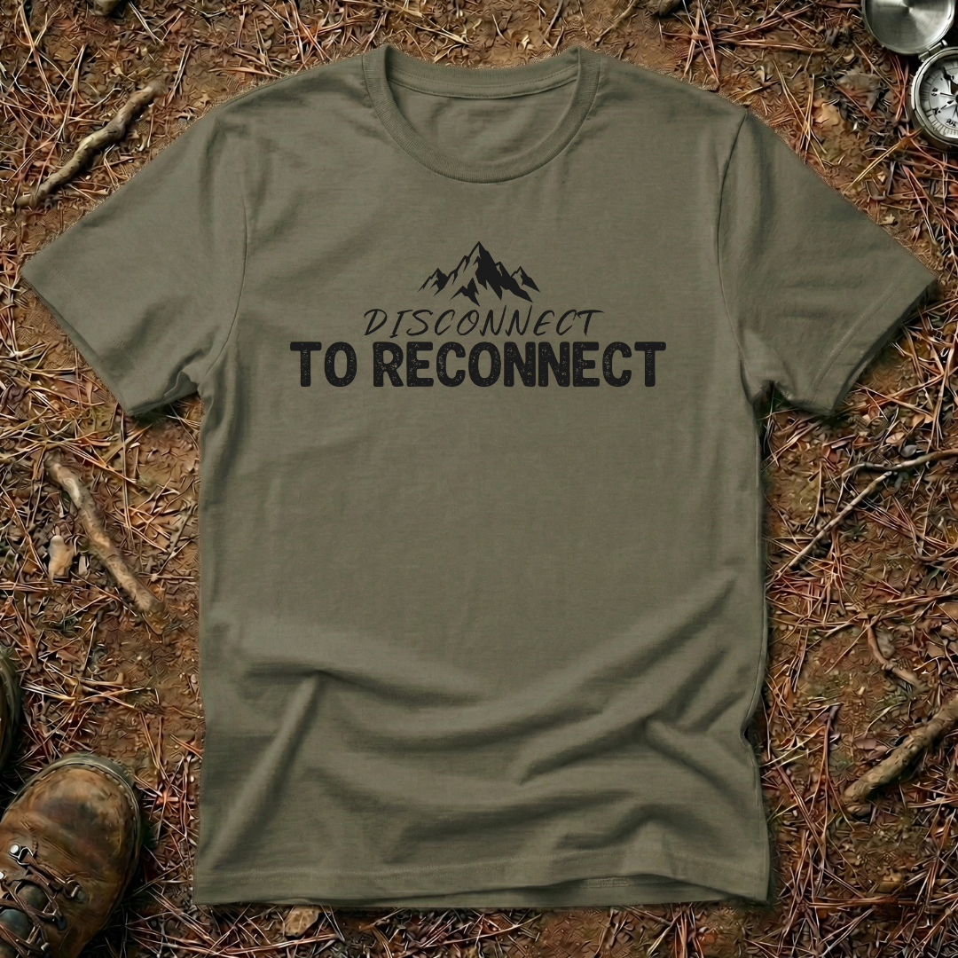 Disconnect to Reconnect T-Shirt
