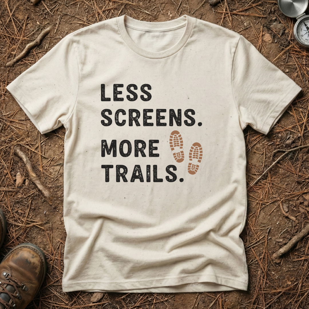 Less Screens. More Trails. T-Shirt