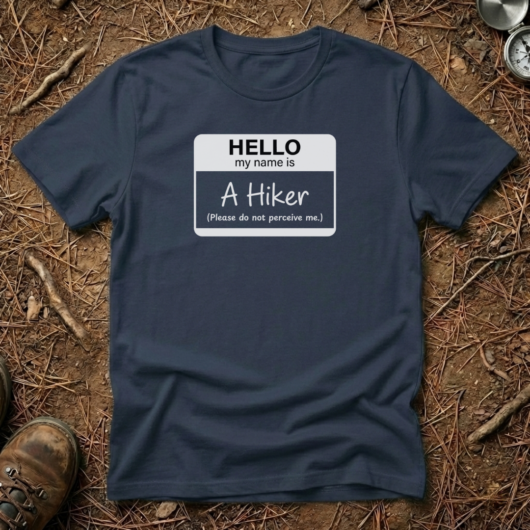 Hello My Name Is A Hiker Name Tag T-Shirt