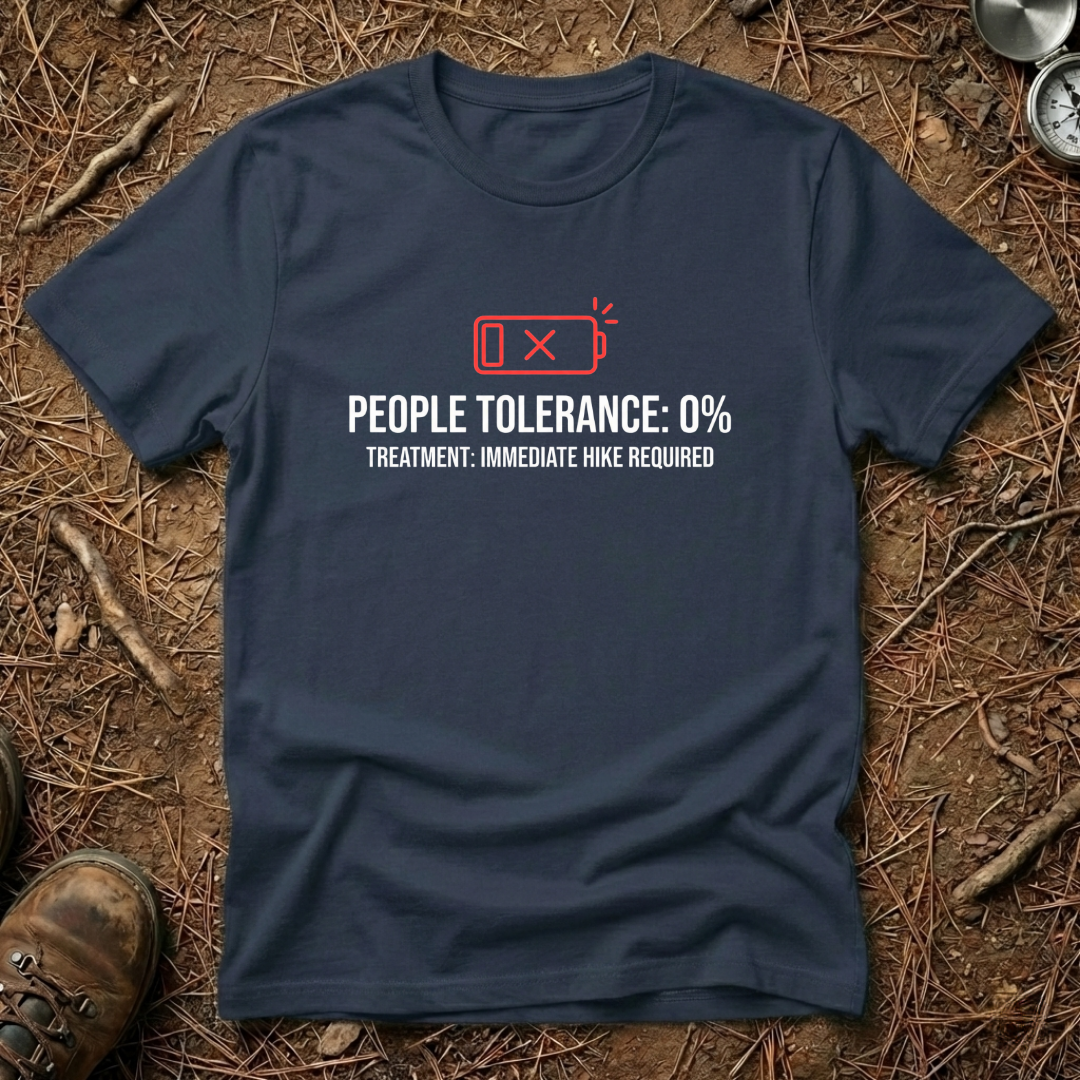 People Tolerance: 0%, Hike Required T-Shirt