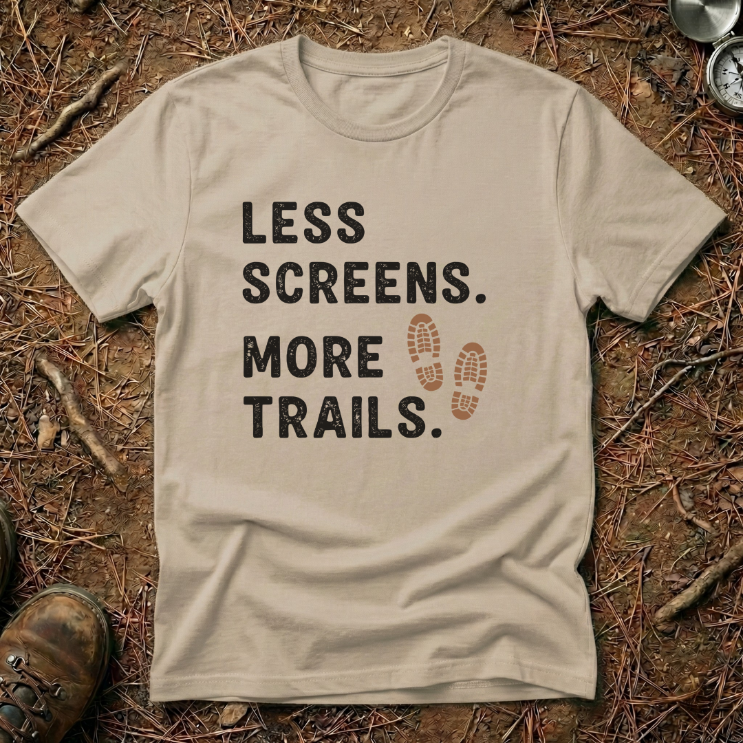 Less Screens. More Trails. T-Shirt