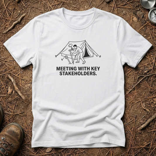 Meeting With Key Stakeholders T-Shirt