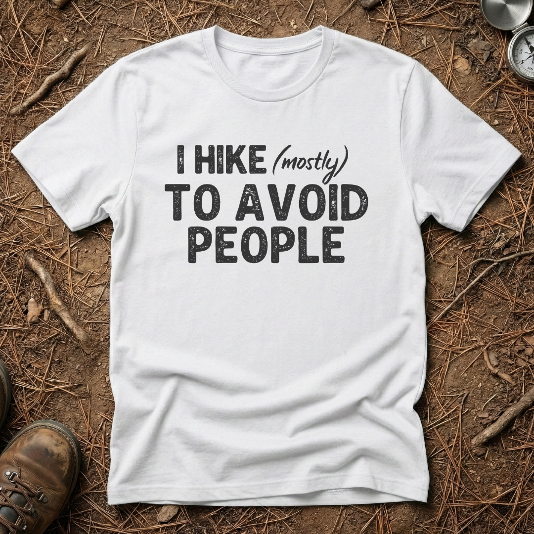I Hike (mostly) To Avoid People Minimalist Tee