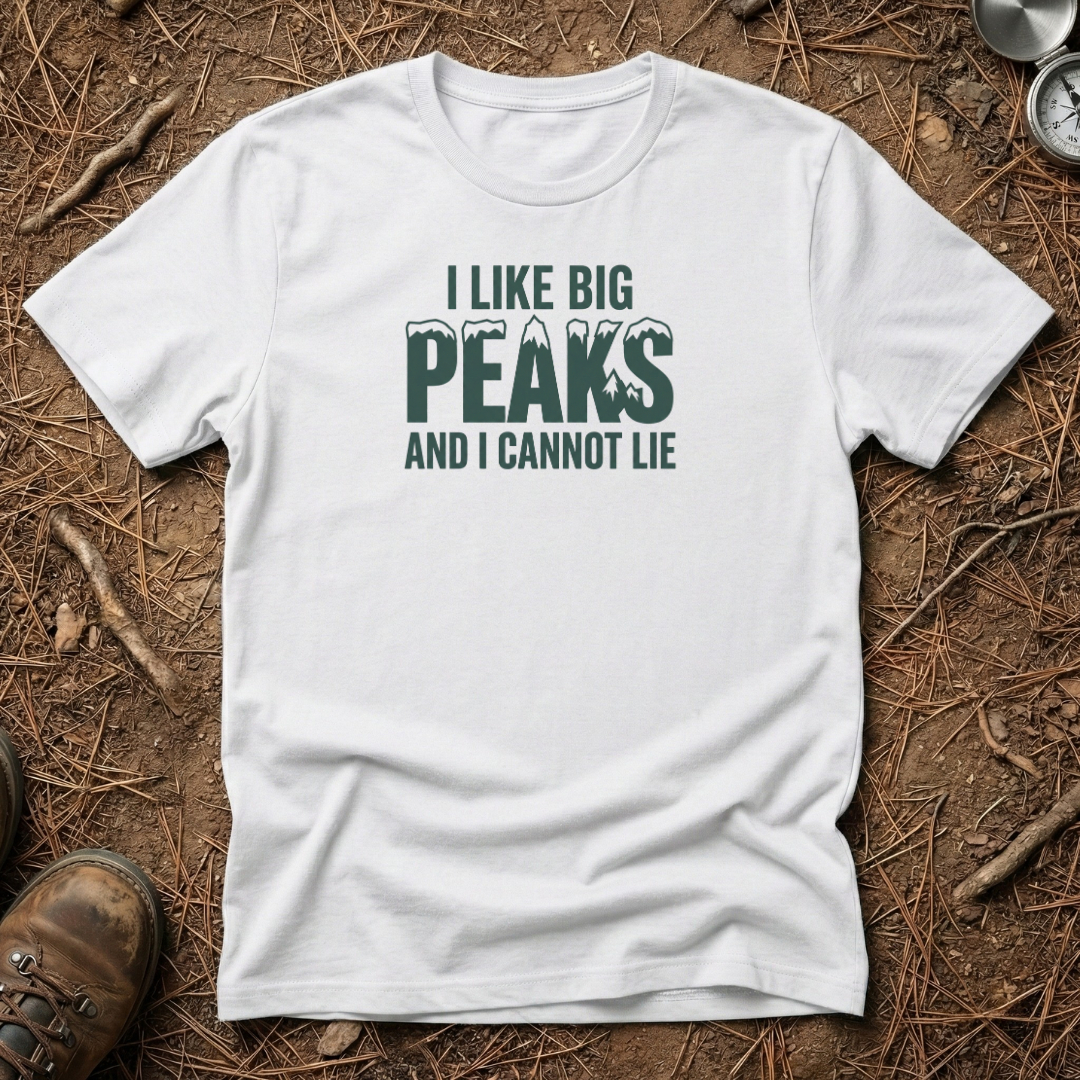 I Like Big Peaks & I Cannot Lie T-Shirt